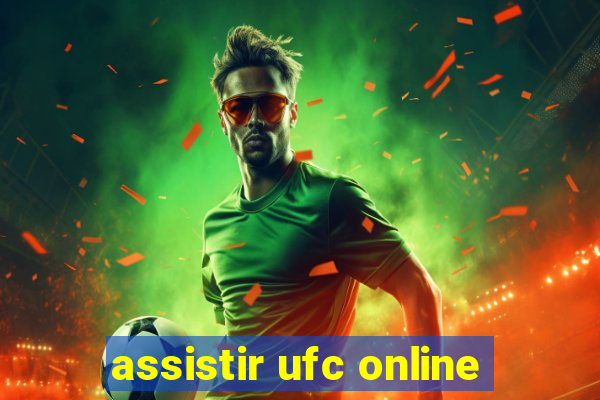 assistir ufc online